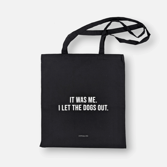 Tote Bag Dogs | Einkaufstasche aus Baumwolle schwarz mit Schriftzug It was me. I let the dogs out. 38 x 42cm