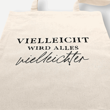 Tote Bag Vielleicht | Einkaufstasche aus Baumwolle beige mit Schriftzug Vielleicht wird alles vielleichter. 42.5 x 38.5cm